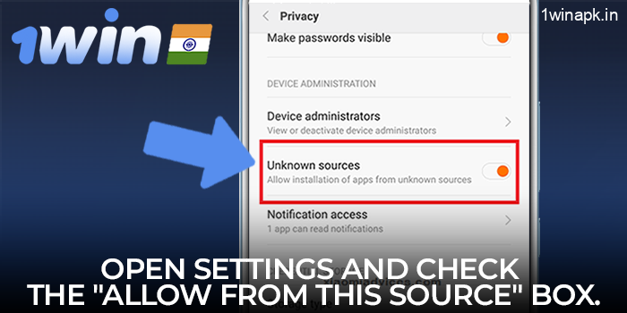 Go to the phone settings and tick the "Allow from this source" box to download the 1win app